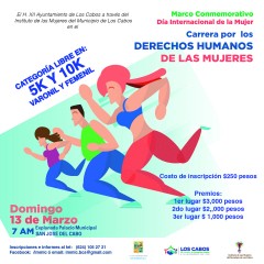 INVITA GOBIERNO DE LOS CABOS A CARRERA PEDESTRE POR LOS DERECHOS HUMANOS DE LAS MUJERES EL 13 DE MARZO