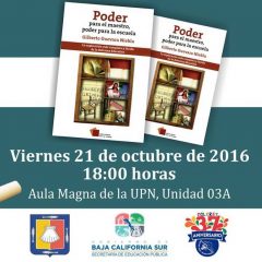 PRESENTA UPN EL LIBRO “EL PODER PARA EL MAESTRO, PODER PARA LA ESCUELA” DE GILBERTO GUEVARA NIEBLA