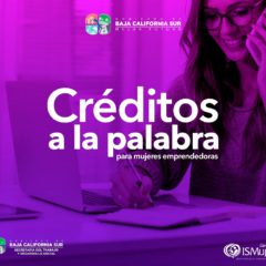 INICIA EL PROGRAMA DE CRÉDITOS A LA PALABRA PARA EMPRENDEDORAS SUDCALIFORNIANAS