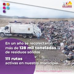 En un año se han retirado más de 128 mil toneladas de basura doméstica; Acciones que Construyen la Historia de Los Cabos