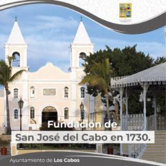 Conmemora XIII Ayuntamiento el 291 aniversario de la fundación de San José del Cabo