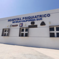 HA MANTENIDO HOSPITAL PSIQUIÁTRICO DE BCS ATENCIÓN DURANTE PANDEMIA