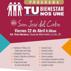 Este viernes arrancará en Los Cabos el programa “Tu Bienestar Nos Une” En la Colonia Vista Hermosa de SJC