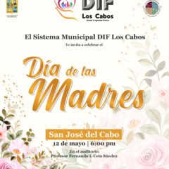 El Sistema DIF Los Cabos, te invita a celebrar el “Día de las Madres”