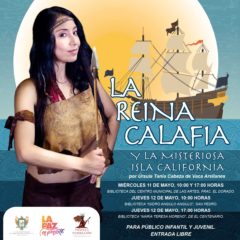 Presentarán “La Reina Calafia y la Misteriosa Isla California”￼