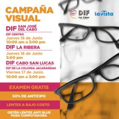 Para que la ciudadanía pueda adquirir lentes a bajo costo, continúa la campaña visual del Sistema DIF Los Cabos y La Vista servicios ópticos