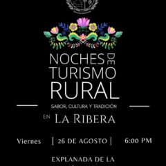 Este 26 de agosto se llevará a cabo la “Primera Noche de Turismo Rural” en La Ribera